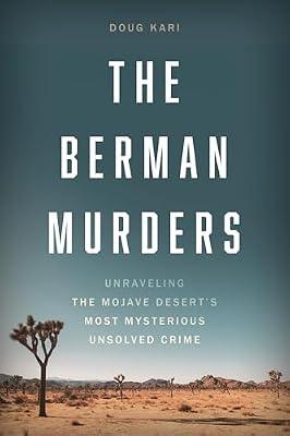 The Berman Murders: Unraveling the Mojave Desert's Most Mysterious Unsolved Crime by Kari, Doug | Hardcover | True Crime