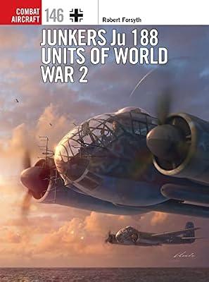 Junkers Ju 188 Units of World War 2 by Forsyth, Robert | Paperback | History