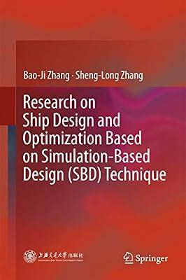 Research on Ship Design and Optimization Based on Simulation-Based Design (SBD) Technique by Zhang, Bao-Ji; Zhang, Sheng-Long | Hardcover | Technical Design