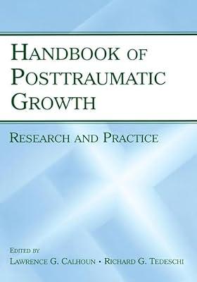 Handbook of Posttraumatic Growth: Research And Practice by Tedeschi, Richard G. | Paperback | Psychology