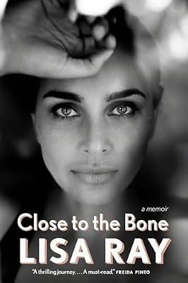 Close to the Bone: A Memoir by Ray, Lisa | Paperback | Biography & Autobiography