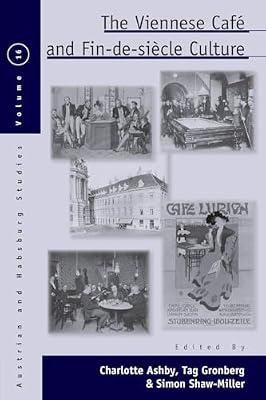 The Viennese Café and Fin-de-Siecle Culture: 16 (Austrian and Habsburg Studies, 16) | Paperback | History