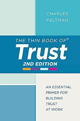 The Think Book of Trust: An Essential Primer to Building Trust at Work by Feltman, Charles | Paperback | Business & Economics