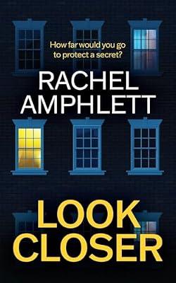 Look Closer: An edge of your seat mystery thriller by Amphlett, Rachel | Paperback | Thriller