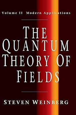 The Quantum Theory of Fields: Modern Applications: Volume 2 (The Quantum Theory of Fields 3 Volume Hardback Set) by Weinberg, Steven | Hardcover | Science