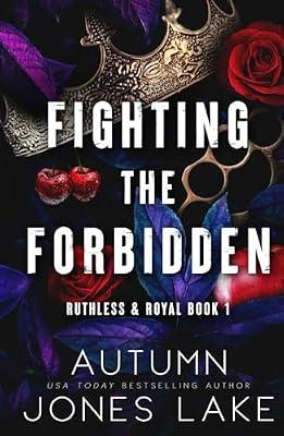Fighting the Forbidden: Alternate cover (Ruthless & Royal) by Lake, Autumn Jones | Hardcover