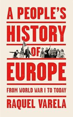 A People's History of Europe: From World War I to Today by Varela, Raquel | Hardcover | European History
