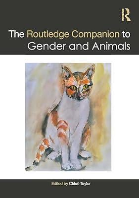 The Routledge Companion to Gender and Animals (Routledge Companions to Gender) | Hardcover | Environmental Science