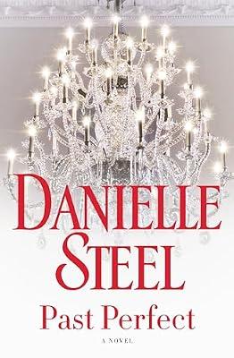 Past Perfect: A Novel by Steel, Danielle | Hardcover
