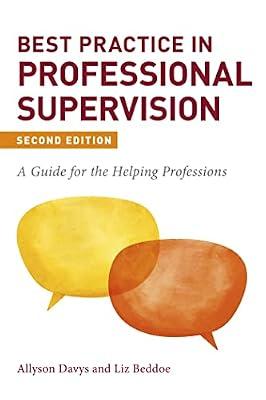BEST PRACTICE IN PROFESSIONAL SUPERVISION SECOND EDITION by Davys, Allyson; Beddoe, Liz | Paperback | Social Work