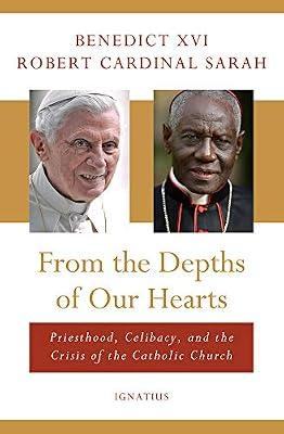 FROM THE DEPTHS OF OUR HEARTS by Benedict XVI, Pope; Sarah, Robert, Cardinal | Hardcover | Religion