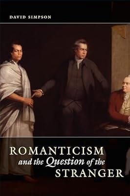 Romanticism and the Question of the Stranger by Simpson, David | Hardcover | Literary Studies: C 1800 To C 1900