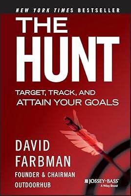 The Hunt: Target, Track, and Attain Your Goals by Farbman, David | Hardcover | Business & Economics
