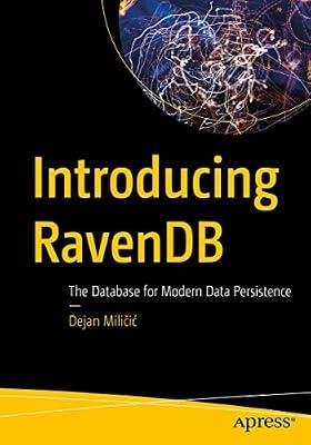 Introducing RavenDB: The Database for Modern Data Persistence by Miličić, Dejan | Paperback | Databases