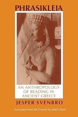 Phrasilkeia: An Anthropology of Reading in Ancient Greece (Myth and Poetics) by Svenbro, Jesper | Paperback | Literary Criticism
