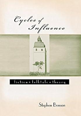 Cycles of Influence: Fiction, Folktale, Theory by Benson, Stephen | Hardcover | Literary Studies: General