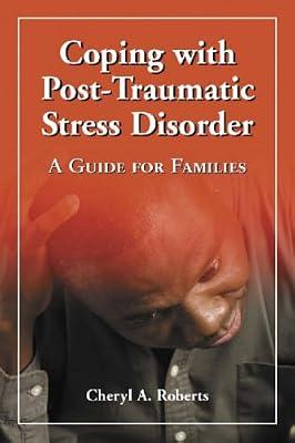 Coping with Post-traumatic Stress Disorder: A Guide for Families by Roberts, Cheryl A. | Paperback | Coping With Stress