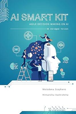 Ai Smart Kit: Agile Decision-making on Ai by Stephens, Melodena; Vashishtha, Himanshu | Paperback | Computers