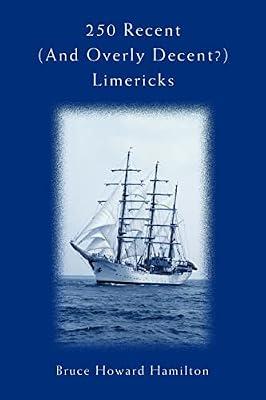 250 Recent (And Overly Decent?) Limericks by Hamilton, Bruce Howard | Paperback | Humour