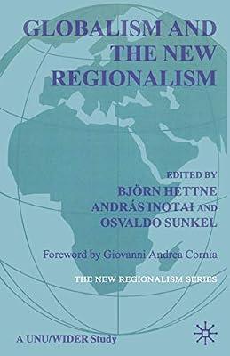 Globalism and the New Regionalism: Volume 1 by Sunkel, Osvaldo; Inotai, András | Paperback | Political Economy