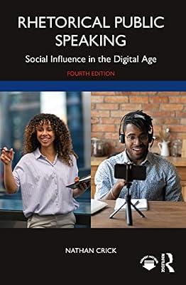 Rhetorical Public Speaking: Social Influence in the Digital Age by Crick, Nathan | Paperback | Language Arts & Disciplines