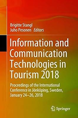 Information and Communication Technologies in Tourism 2018: Proceedings of the International Conference in Jönköping, Sweden, January 24-26, 2018 | Paperback | Tourism Industry