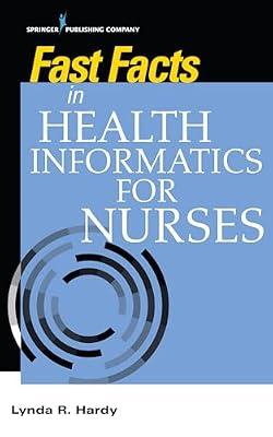 Fast Facts in Health Informatics for Nurses by Hardy, Lynda R | Paperback | Nursing