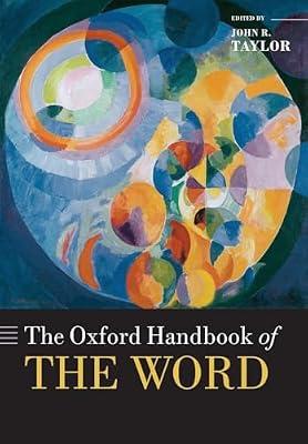 The Oxford Handbook of the Word (Oxford Handbooks) by John R. Taylor | Paperback | Language Arts & Disciplines