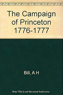 The Campaign of Princeton 1776–1777 (Princeton Legacy Library) by Bill, A H | Paperback | Social & Cultural History