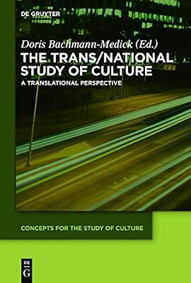 The Trans/National Study of Culture: A Translational Perspective: 4 (Concepts for the Study of Culture, 4) | Hardcover | Social Science