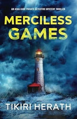 Merciless Games: A gripping murder mystery suspense novel: 2 (ASHA Kade Private Detective Mystery Thrillers) by Herath, Tikiri | Paperback | Thriller