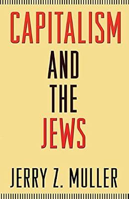 Capitalism and the Jews by Muller, Jerry Z. | Paperback | History