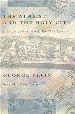 The Atheist and the Holy City: Encounters and Reflections by Klein, George | Paperback | Medical