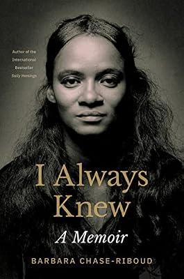 I Always Knew: A Memoir by Chase-Riboud, Barbara | Hardcover | Biography & Autobiography