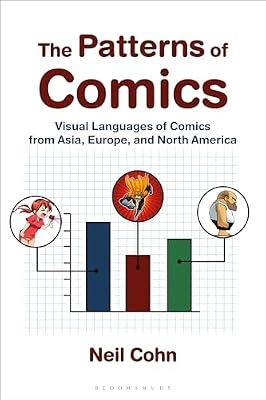 The Patterns of Comics: Visual Languages of Comics from Asia, Europe, and North America by Cohn, Neil | Hardcover | Language Arts & Disciplines