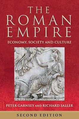 The Roman Empire – Economy, Society and Culture by Saller, Richard; Goodman, Martin; Gordon, Richard; Elsner, Jas; Garnsey, Peter | Paperback | History