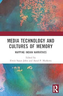 Media Technology and Cultures of Memory: Mapping Indian Narratives | Paperback | Social Science