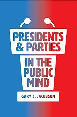 Presidents and Parties in the Public Mind by Jacobson, Gary | Paperback | Political Parties
