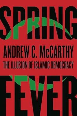 Spring Fever: The Illusion of Islamic Democracy by McCarthy, Andrew C | Paperback | History