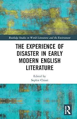 The Experience of Disaster in Early Modern English Literature (Routledge Studies in World Literatures and the Environment) | Paperback | Environmental Science