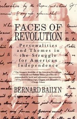 Faces of Revolution: Personalities & Themes in the Struggle for American Independence by Bailyn, Bernard | Paperback | History