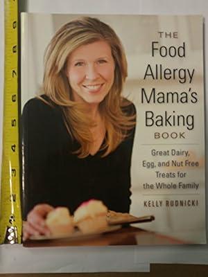 The Food Allergy Mama's Baking Book: Great Dairy, Egg, and Nut-Free Treats for the Whole Family by Rudnicki, Kelly | Paperback | Cookery For Specific Diets & Conditions
