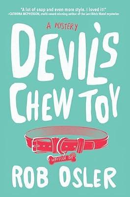 Devil's Chew Toy: A Novel by Osler, Rob | Hardcover | Fiction