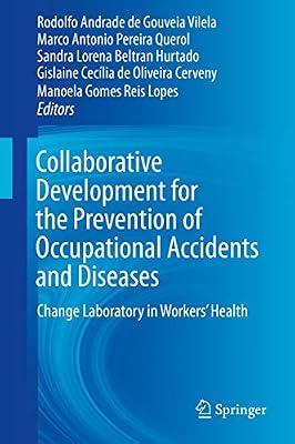 Collaborative Development for the Prevention of Occupational Accidents and Diseases: Change Laboratory in Workers' Health | Hardcover | Health & Safety Issues