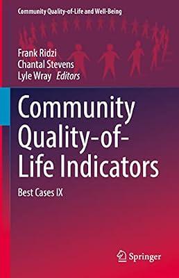Community Quality-Of-Life Indicators: Best Cases (The Community Quality-Of-Life and Well-Being, 9) | Hardcover | Social Science