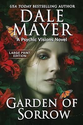 Garden of Sorrow: A Psychic Visions Novel: 4 (Psychic Visions (Large Print, Softcover)) by Mayer, Dale | Paperback | Romance