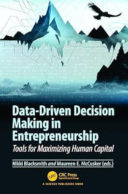 Data-Driven Decision Making in Entrepreneurship: Tools for Maximizing Human Capital | Paperback | Entrepreneurship