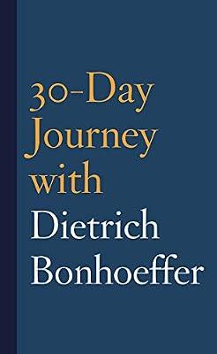 30-day Journey With Dietrich Bonhoeffer: 1 | Hardcover | Religion