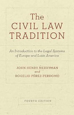 The Civil Law Tradition: An Introduction to the Legal Systems of Europe and Latin America by Merryman, John Henry; Prez-perdomo, Rogelio | Hardcover | Law