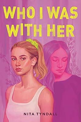 Who I Was with Her by Tyndall, Nita | Hardcover | Young Adult Fiction